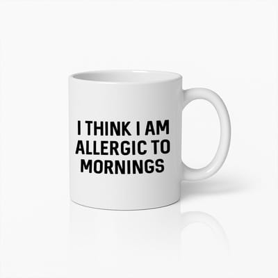 Grappige "Ik Denk Dat Ik Allergisch Ben Voor Ochtenden" Koffiemok – Perfect Cadeau Voor Ochtendmensen