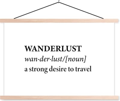 Posterhanger incl. Poster 90x60 cm - Schoolplaat - Spreuken - Quotes - A strong desire to travel - Wanderlust - Reizen - Textielposter - Blanke latten