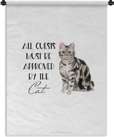 Wandkleed - Wanddoek - Poes - Quotes - Spreuken - All guests must be approved by the cat - 90x120 cm - Wandtapijt