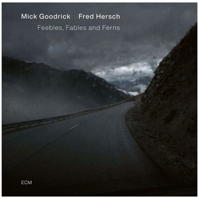 Fred Hersch, Mick Goodrick - Feebles, Fables And Ferns (CD)