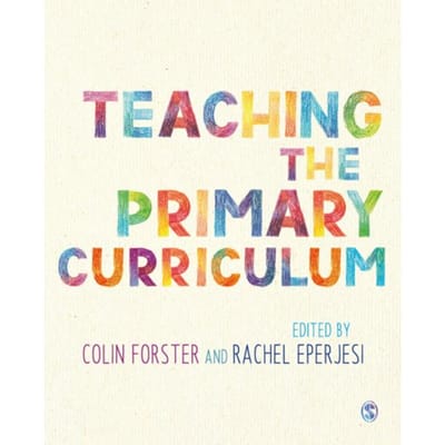 Teaching The Primary Curriculum - Colin Forster