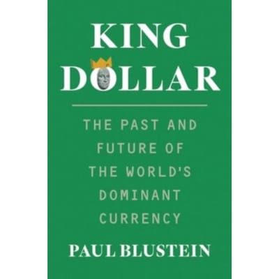 King Dollar - Paul Blustein
