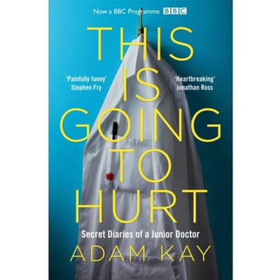 This Is Going To Hurt - Adam Kay