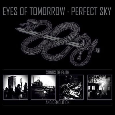 Eyes Of Tomorrow & Perfect Sky - Songs Of Faith And Demolition (CD) (Limited Edition)