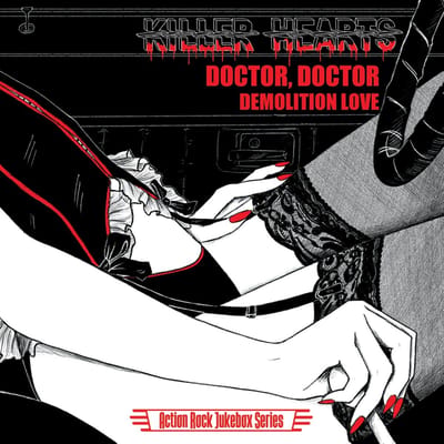Killer Hearts - Doctor, Doctor/ Demolition Love (7" Single)