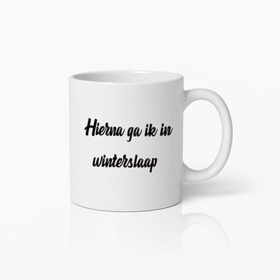 Hierna Ga Ik in Winterslaap – Grappige Koffiemok voor Winterliefhebbers – Gezellig en Humoristisch Cadeau