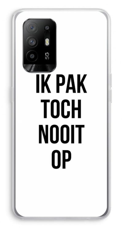 Case Company® - Hoesje geschikt voor Oppo A94 5G hoesje - Ik pak nooit op - Soft Cover Telefoonhoesje - Bescherming aan alle Kanten en Schermrand