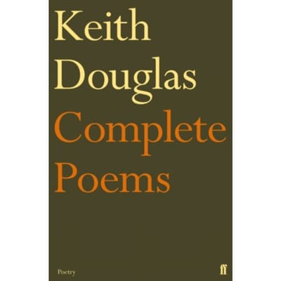 Keith Douglas: The Complete Poems - Keith Douglas