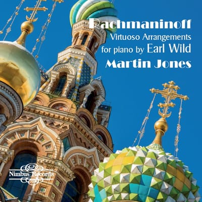 Martin Jones - Rachmaninoff: Virtuoso Arrangements For Piano By Earl Wild (CD)