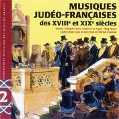 Adolphe Attia, Mag Tayar-Guichard, Michel Podolak - Musiques Judéo-Françaises Des XVIIIe Et XIXe Siècles (CD)