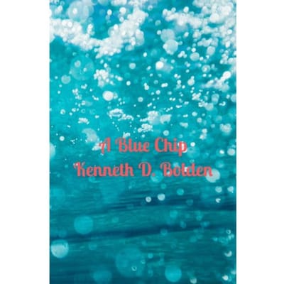 A Blue Chip Kenneth D. Bolden - Kenneth D. Bolden