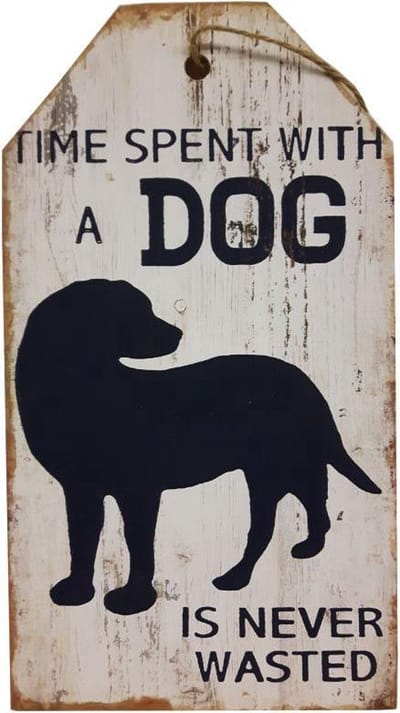 Houten tekstbord Time spent wiyh a dog is never wasted