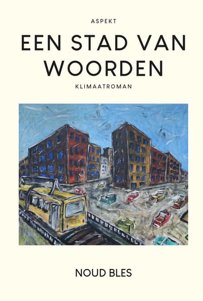 Een Stad Van Woorden - Noud Bles
