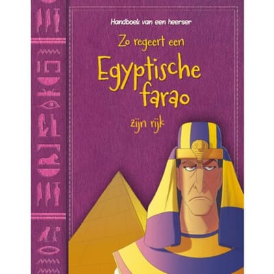 Zo Regeert Een Egyptische Farao Zijn Rijk - Handboek Van Een Heerser - Alice Peebles
