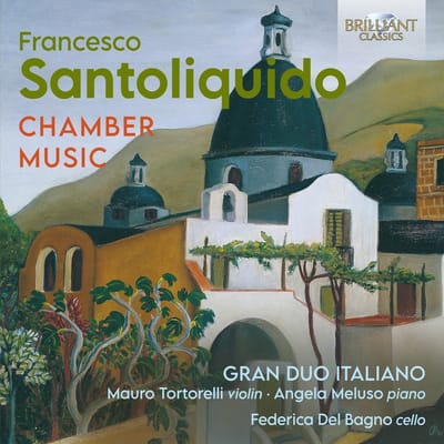 Mauro Tortorelli, Federica Del Bagno, Angela Meluso - Santoliquido: Chamber Music (CD)