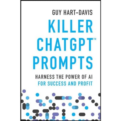 Killer Chatgpt Prompts - Guy Hart-Davis