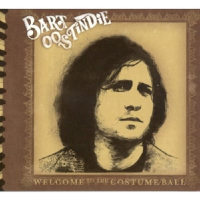 Bart Oostindie - Welcome To The Costume Ball (CD)