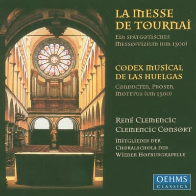 Clemencic Consort, Choralschola Der Wiener Hofburgkapelle, René Clemencic - La Messe De Tournai | Codex Musical De Las Huelgas (CD)