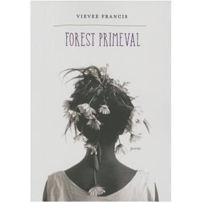 Forest Primeval - Vievee Francis