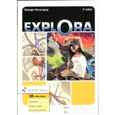 Explora / Biologie-Verzorging Vmbo-Basis/Kader Deel 1b / Leerwerkboek - Emmy Breure
