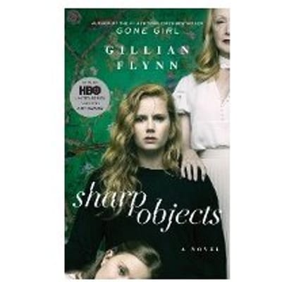 Sharp Objects (Movie Tie-In) - Gillian Flynn