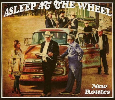 New Routes - Asleep At The Wheel