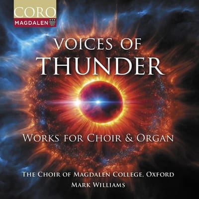 Choir Of Magdalen College Oxford, Mark Williams - Voices Of Thunder - Works For Choir & Organ (CD)