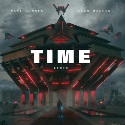 Time (Alan Walker Remix) - Alan X Hans Zimmer Walker