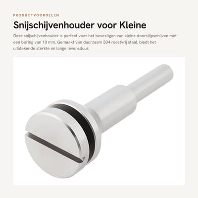 Dailygoods- Snijschijvenhouder - 304 Roestvrij Staal - Voor Kleine Doorslijpschijven - Boring 10 mm - Schachtdiameter 6 mm - Veilig en Duurzaam Ontwerp - Snijschijfhouder