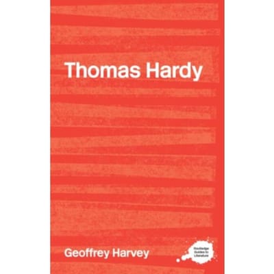 Thomas Hardy - Harvey, Geoffrey (University of