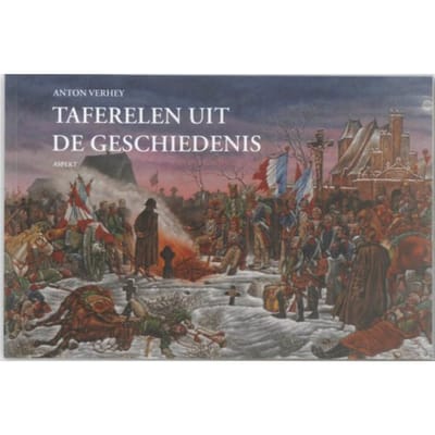Taferelen Uit De Geschiedenis - Anton Verhey