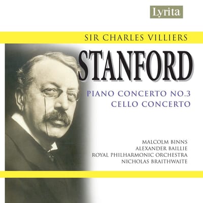 Nicholas Braithwaite, Malcolm Binns, Alexander Baillie - Stanford: Cello Concerto | Piano Concerto No. 3 (CD)