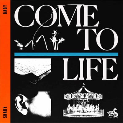 Shady Baby - Come To Life / Lonely Town (7" Single)