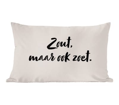 Sierkussens - Kussentjes Woonkamer - 60x40 cm - Zout, maar ook zoet - Quote - Taupe