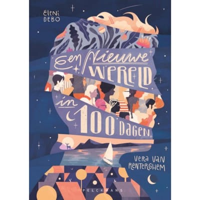 Een Nieuwe Wereld In 100 Dagen - Pelkmans - Vera Van Renterghem
