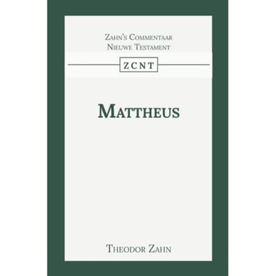 Kommentaar Op Het Evangelie Van Mattheus - Theodor Zahn