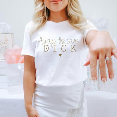 Vrijgezellenfeest shirt voor dames always the same dick-Wit-Maat S