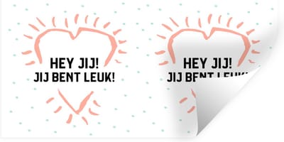 Muurstickers - Sticker Folie - Hey jij! Jij bent leuk! - Quotes - Spreuken - Vriendschap - 40x20 cm - Plakfolie - Muurstickers Kinderkamer - Zelfklevend Behang - Zelfklevend behangpapier - Stickerfolie