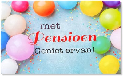 Met Pensioen Geniet Ervan! - Pensioen Wenskaart - 12x17cm - Gevouwen kaart inclusief envelop - Pensioen / Stoppen met werken