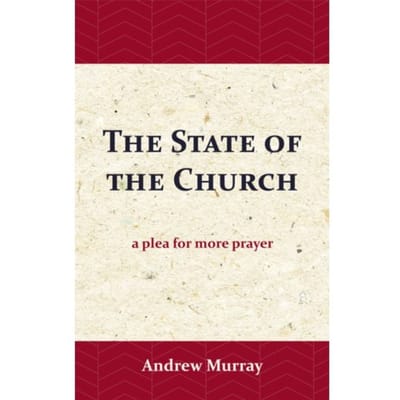 The State Of The Church - Andrew Murray
