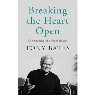 Breaking The Heart Open - Dr. Tony Bates