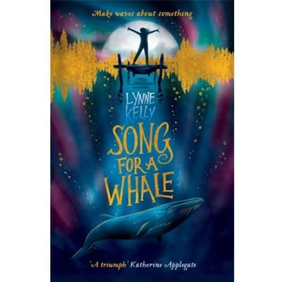 Song For A Whale - Lynne Kelly