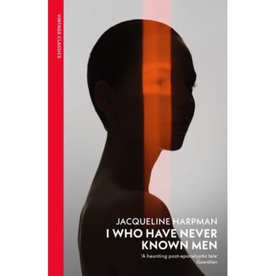 Moi Qui N'Ai Jamais Connu Les Hommes par Jacqueline Harpman Livre de poche 9781784879037