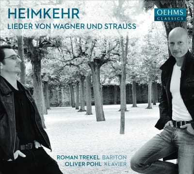 Roman Trekel & Oliver Pohl - Heimkehr: Lieder von Wagner Und Strauss (CD)