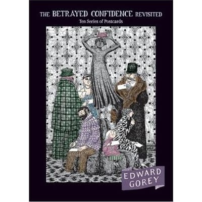 The Betrayed Confidence - Edward Gorey