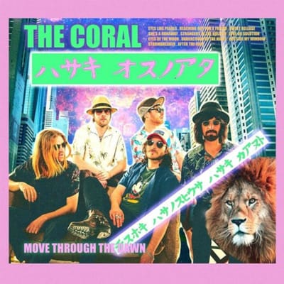 Move Through The Dawn - The Coral