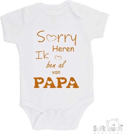 100% katoenen Romper "Sorry heren Ik ben al van PAPA" Unisex Katoen Wit/tan Maat 56/62