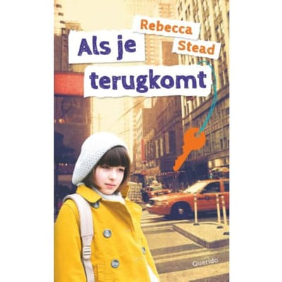 Als Je Terugkomt - Rebecca Stead
