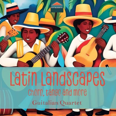 Guitalian Quartet & Pixinguinha - Latin Landscapes - Choro, Tango & More (CD)