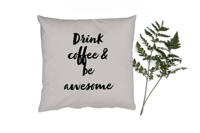 Sierkussens - Kussentjes Woonkamer - 40x40 cm - Quotes - Spreuken - Koffie - Drink coffee & be awesome